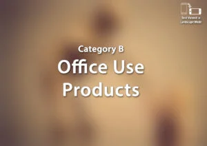 B - Office Use Products