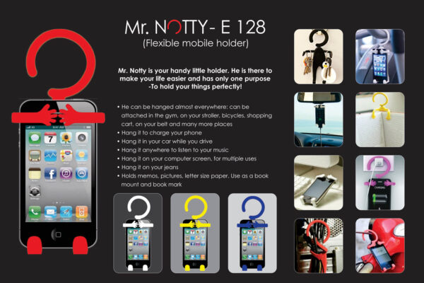 E128 - Mr. Notty: Flexible mobile holder (multipurpose)