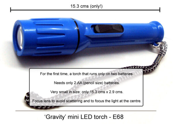 E68 - Gravity mini LED Torch (works on 2 AA batteries)