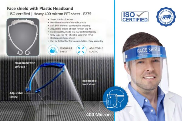 E275 - Face shield with Plastic Headband | ISO certified | Heavy 400 micron PET sheet