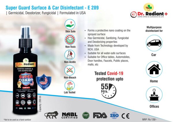 E289 - Super Guard Surface & Car Disinfectant | Germicidal, Deodorizer, Fungicidal | Formulated in USA | Tested Covid-19 protection upto 55 hours | 200 ml | MRP 139 by Dr Radiant Plus