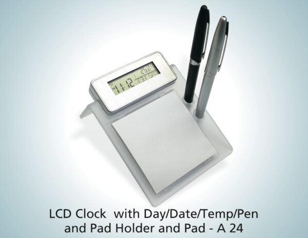 A24 - LCD Clock with Day/ Date/ Temperature/ Pen & Pad holder & Pad