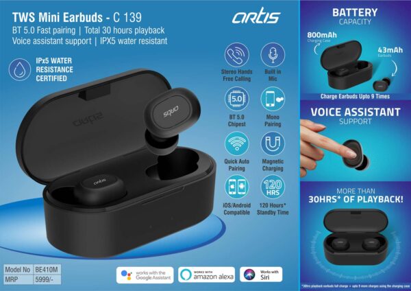 C139 - Artis TWS Mini Earbuds | BT 5.0 Fast pairing | Total 30 hours playback | Voice assistant support | IPX5 water resistant (BE410M) (MRP 5999)