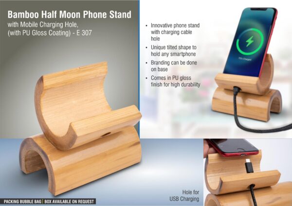 E307 - Bamboo Half moon phone stand with mobile Charging hole, (with PU Gloss coating)