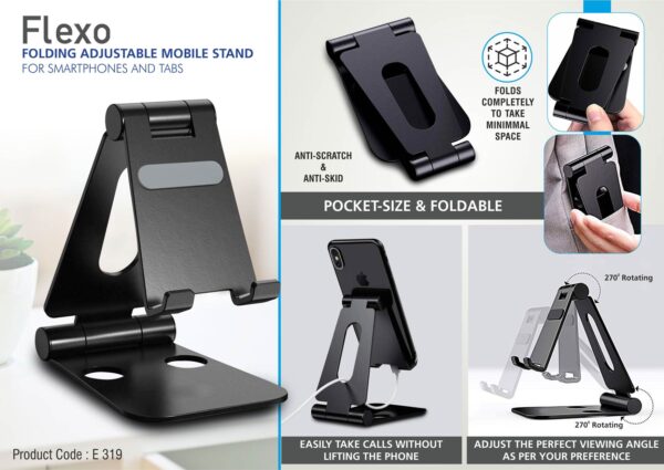 E319 - Flexo: Folding Metal Mobile Stand for Smartphones and Tabs | Folds completely to take minimal space | 3 fold style with double angle adjustment