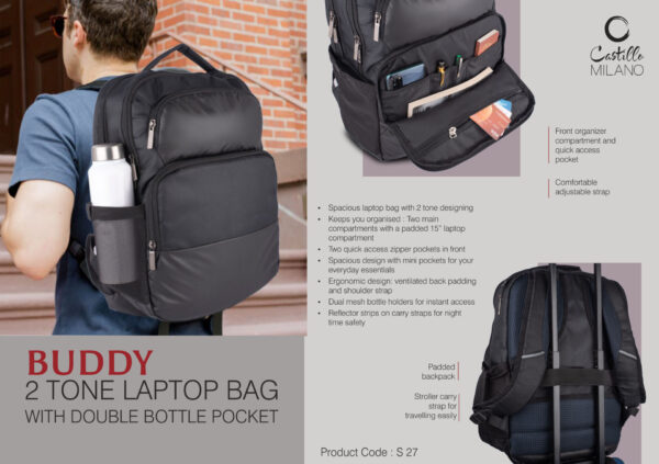 S27 - Buddy: 2 tone Laptop bag with double bottle pocket | Front organizer compartment and quick access pocket | Padded backpack