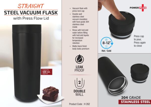 H262 - Straight Steel Vacuum Flask with Press Flow Lid | 304 steel inside | Capacity 500 ml approx