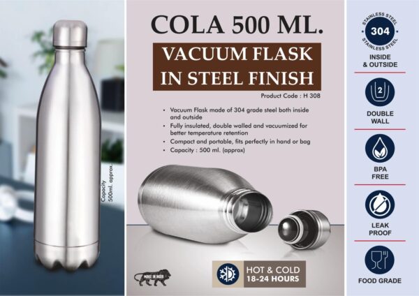 H308 - Cola 500 ml Vacuum flask in Steel Finish | 304 steel inside & outside | 18 hours hot/cold