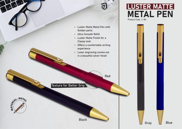 L184 - Luster matte Metal Pen with Golden parts
