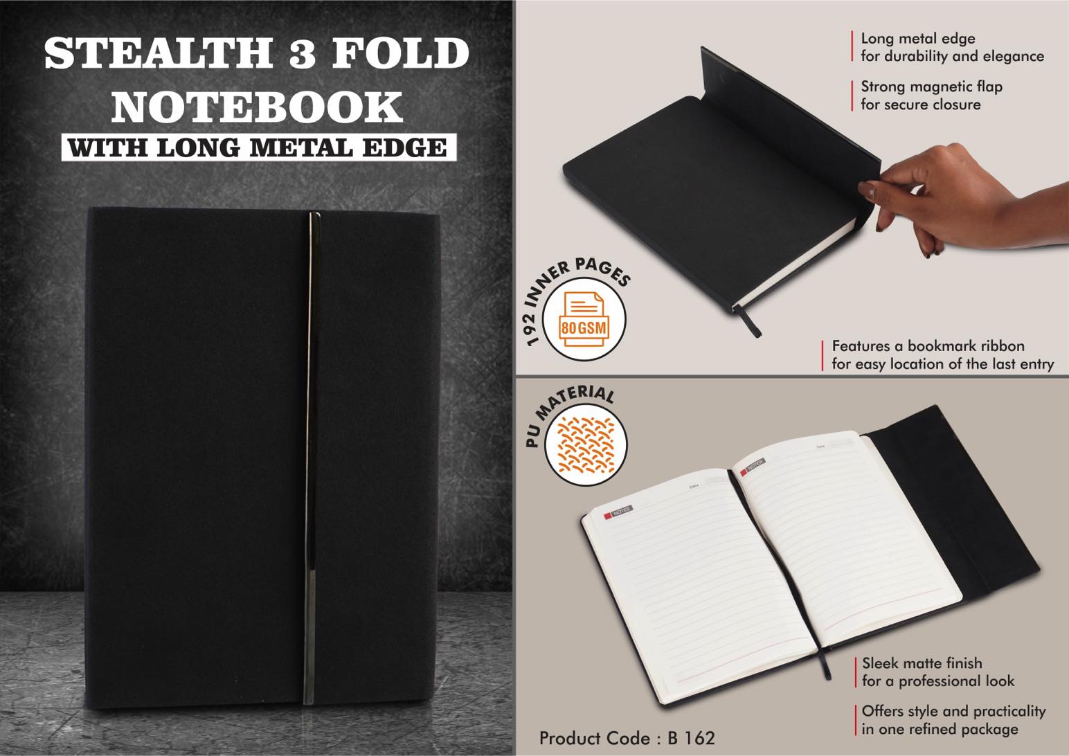 B162 - Stealth 3 fold notebook with Long metal edge