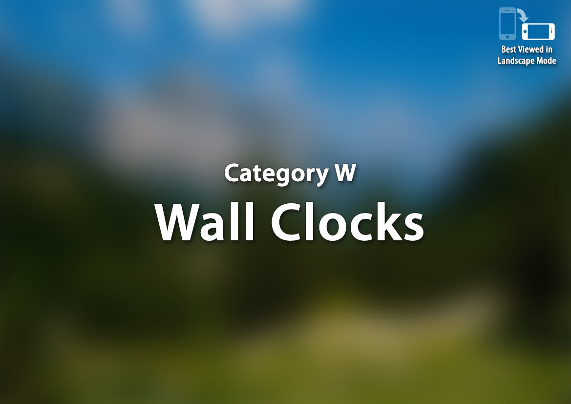 W - Wall Clocks